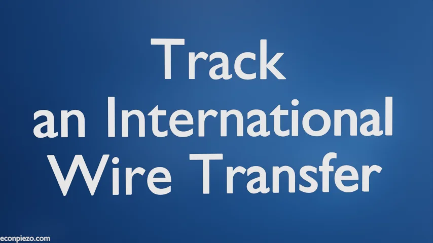How to track an International Wire Transfer