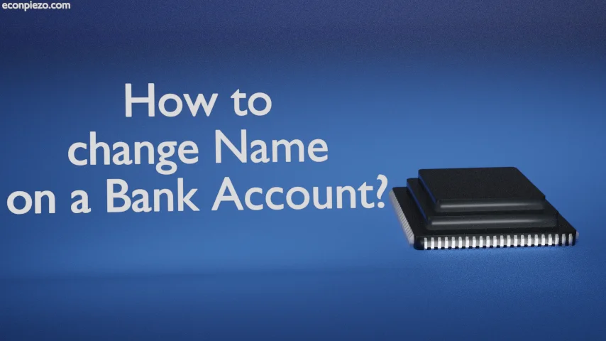 How to change Name on a Bank Account?