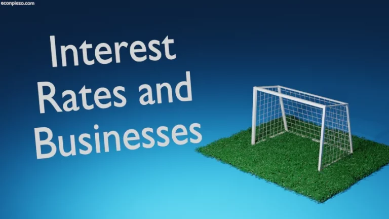 Interest Rates and Businesses